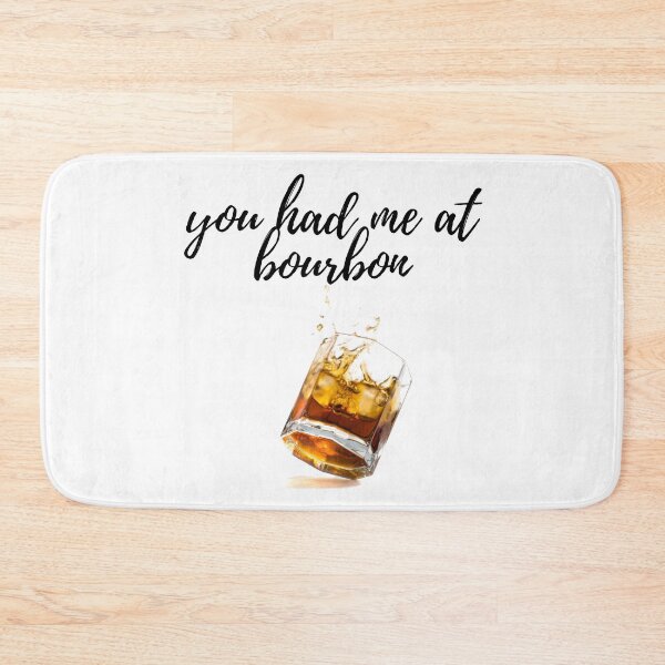 Item preview, You had me at bourbon designed and sold by Golden-place.