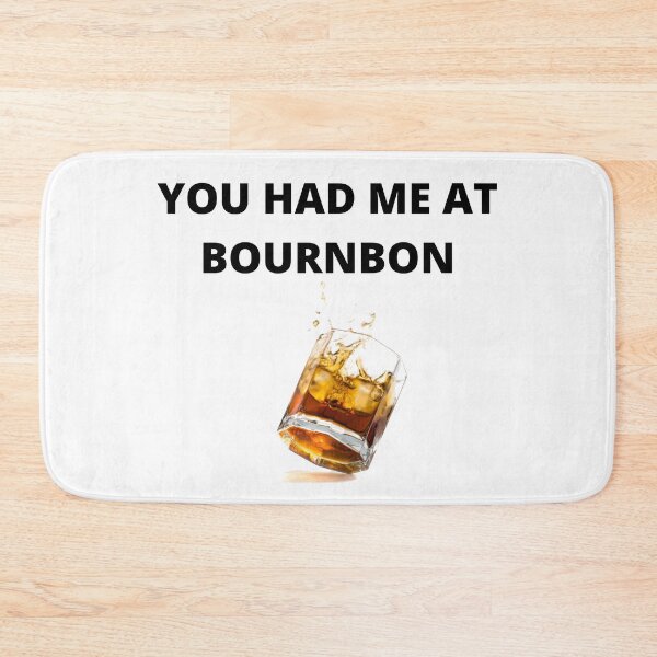 Item preview, You had me at bourbon designed and sold by Golden-place.
