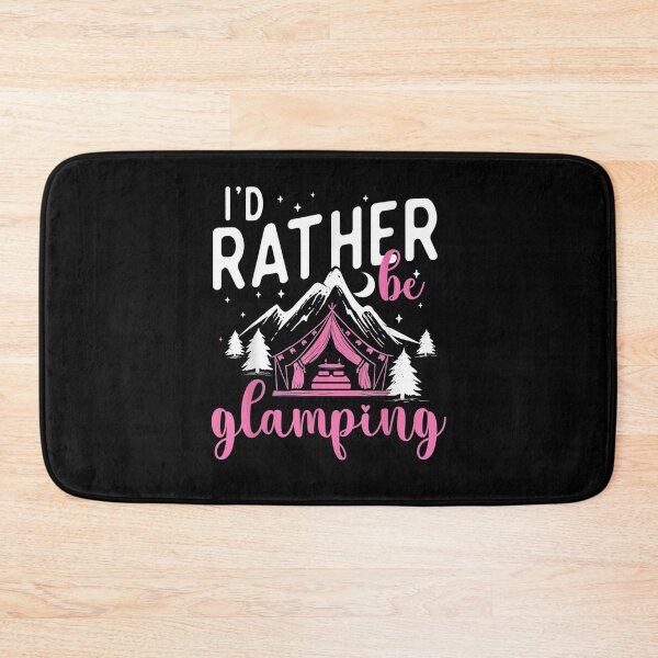 Item preview, I'd Rather Be Glamping Glamper Glamorous Camping Camper designed and sold by vivanbess.