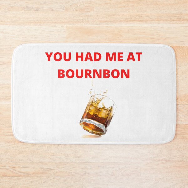 Item preview, You had me at bourbon designed and sold by Golden-place.