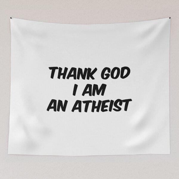 Item preview, THANK GOD I AM AN ATHEIST designed and sold by Dobsy.