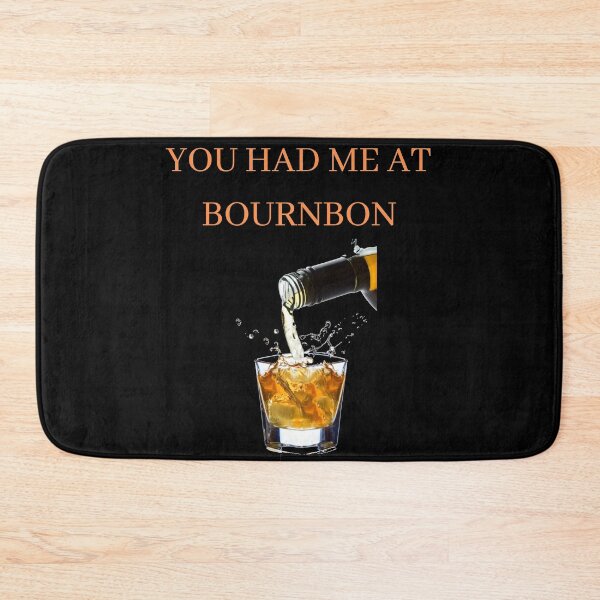 Item preview, You had me at bourbon designed and sold by Golden-place.