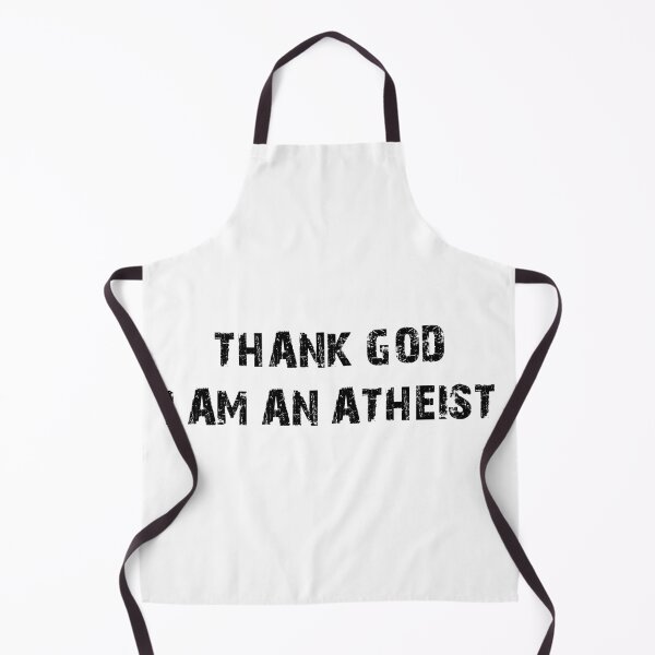 Item preview, THANK GOD I AM AN ATHEIST designed and sold by Dobsy.