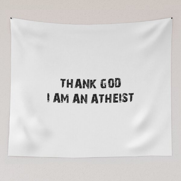 Item preview, THANK GOD I AM AN ATHEIST designed and sold by Dobsy.