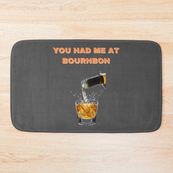 Item preview, You had me at bourbon designed and sold by Golden-place.