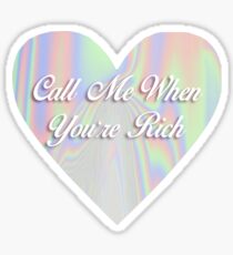 Call me when you're rich Sticker