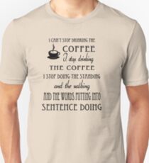 I Can't Stop Drinking the Coffee Slim Fit T-Shirt