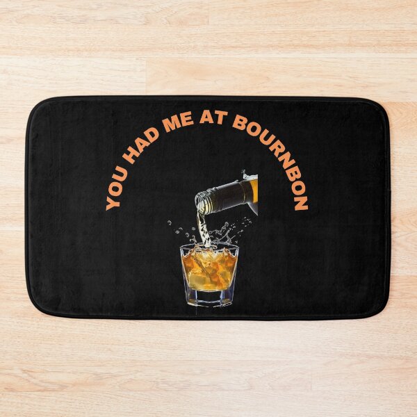 Item preview, You had me at bourbon designed and sold by Golden-place.