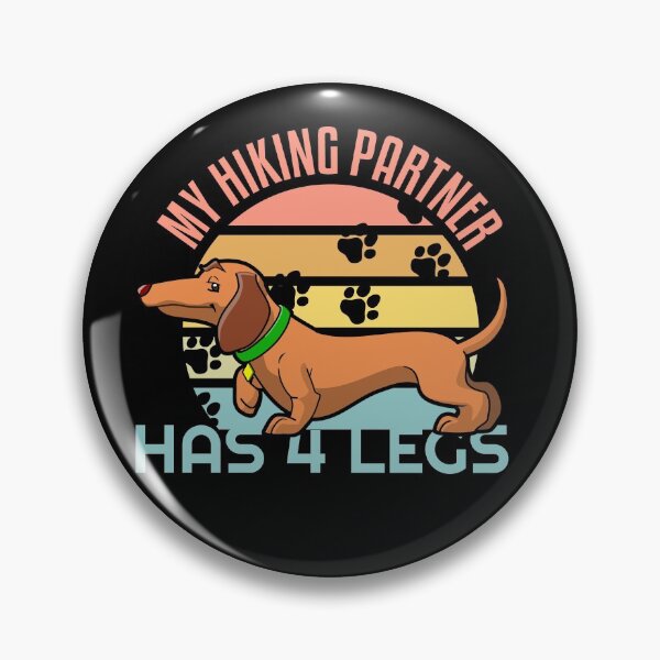 Item preview, My Hiking Partner Has Four Legs | Dachshunds Love Nature designed and sold by BoldTigerDesign.