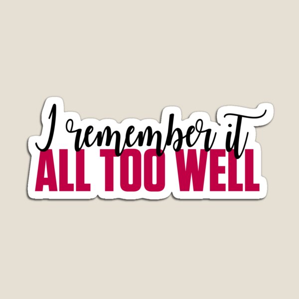 All too well Taylor Swift Magnet for Sale by Cosmyna