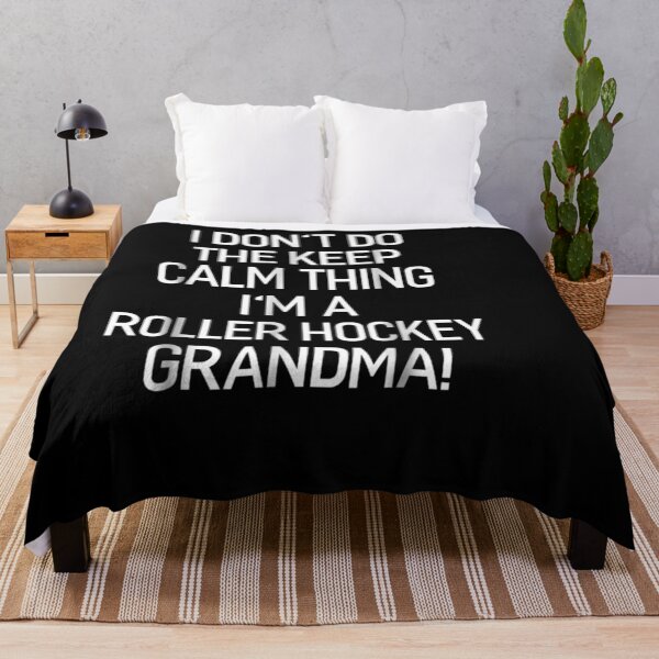 Item preview, I Don't Keep Calm Thing I'm A Roller Hockey Grandma designed and sold by vivanbess.