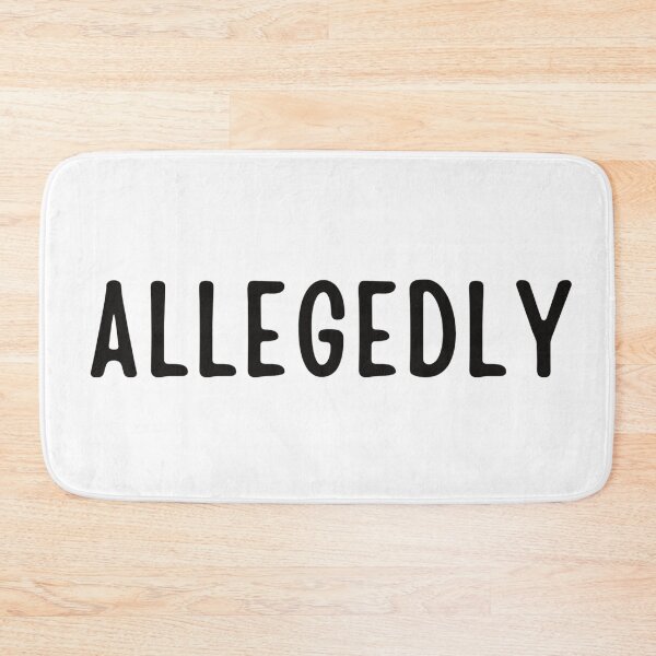 Item preview, Allegedly - lawyer gift #2 designed and sold by PickaSticka.