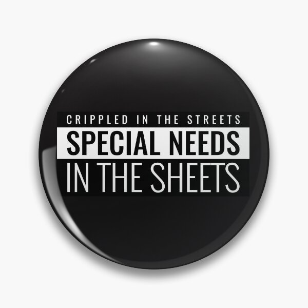 Item preview, Crippled in the Streets Special Needs in the Sheets  designed and sold by Disabledland.