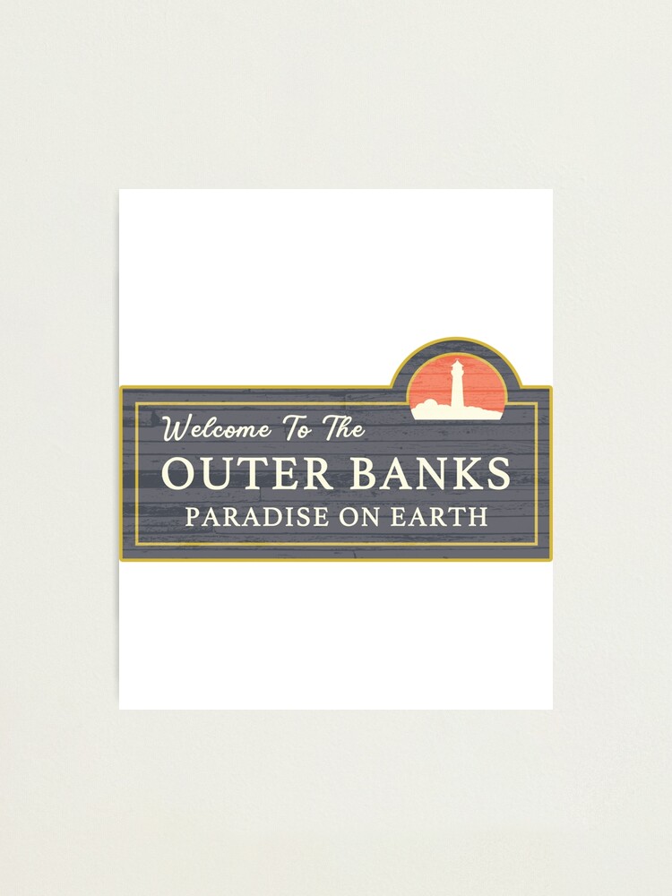 To The Outer Banks Sign" Photographic Print for Sale by