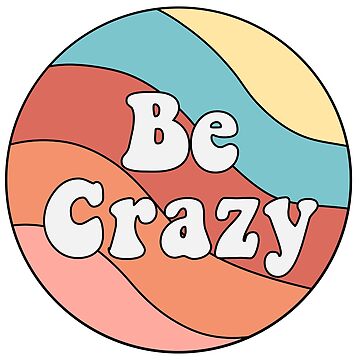 Artwork thumbnail, Be crazy by Butterfly-Dream
