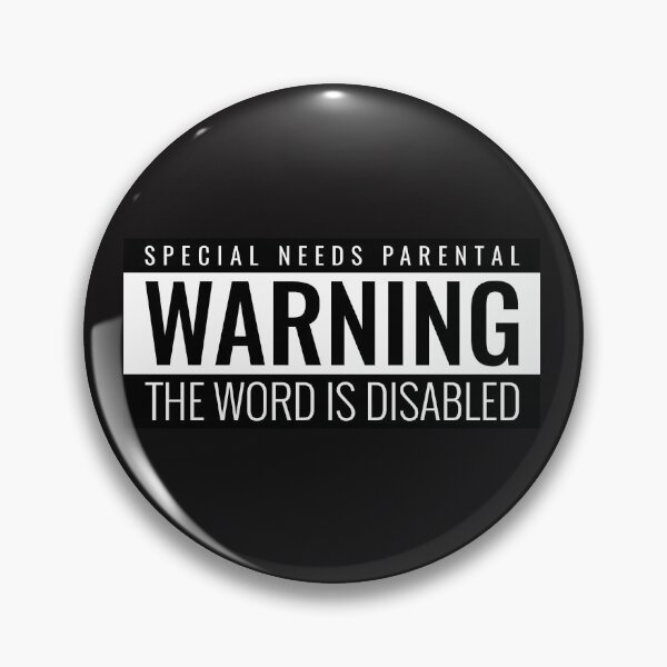 Item preview, Special Needs Parental Warning The Word Is Disabled  designed and sold by Disabledland.