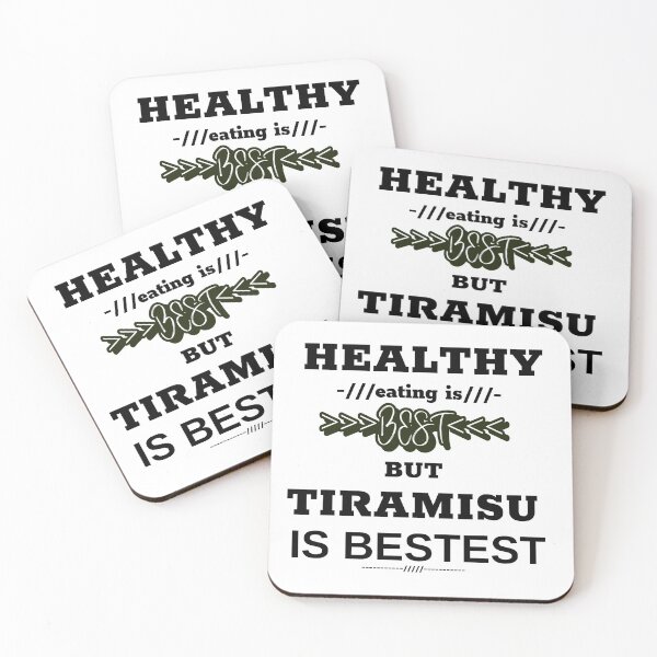 Item preview, Healthy eating is best but tiramisu is bestest designed and sold by DesignedBySnip.