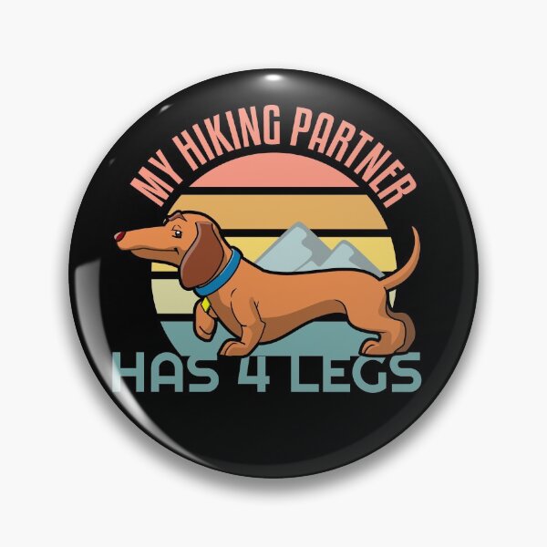 Item preview, My Hiking Partner Has Four Legs | Dachshunds Love Nature designed and sold by BoldTigerDesign.