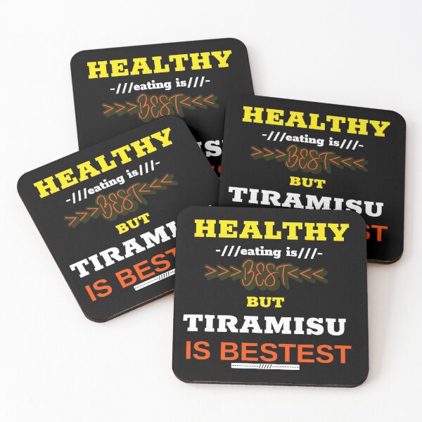 Item preview, Healthy eating is best but tiramisu is bestest designed and sold by DesignedBySnip.