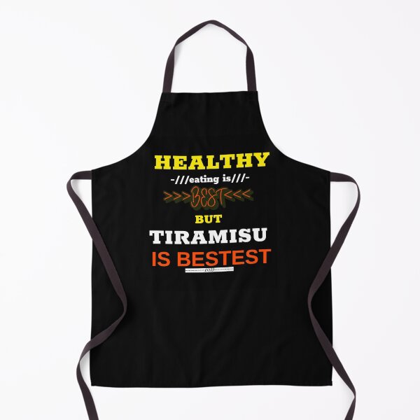 Item preview, Healthy eating is best but tiramisu is bestest designed and sold by DesignedBySnip.