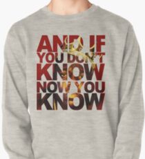 And If You Don't Know 2 Pullover