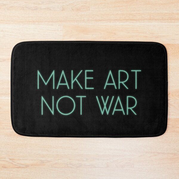 Item preview, Make art not war NEON designed and sold by annaguerrawords.