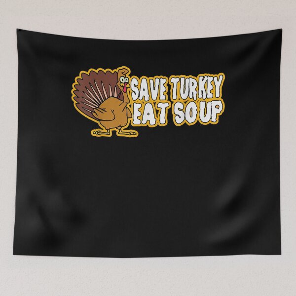 Item preview, Save Turkey Eat Soup Vegan Thanksgiving Gift designed and sold by nancyholly.