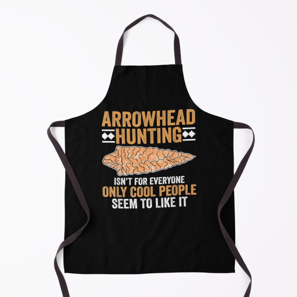 Item preview, Arrowhead Hunting Isn't For Everyone Arrowhead Hunting designed and sold by patsa4.