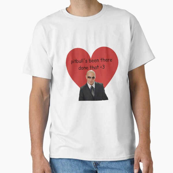 Item preview, pitbull been there done that designed and sold by studiogilly.