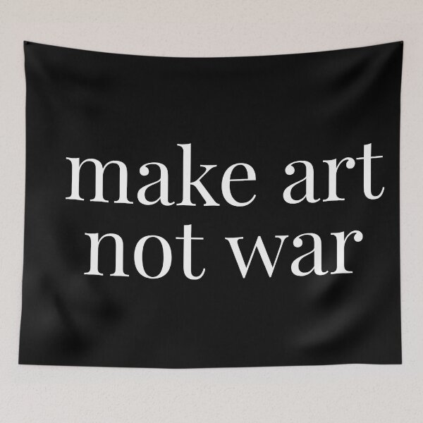 Item preview, Make art not war (black) designed and sold by annaguerrawords.