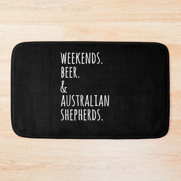 Item preview, Weekends Beer Australian Shepherd Dog designed and sold by tolivia.