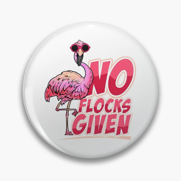 Item preview, No Flocks Given - Flamingo designed and sold by Meliafroggy.