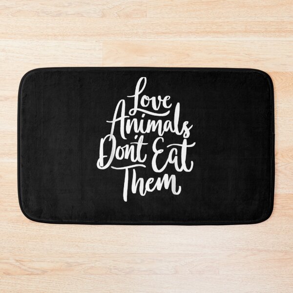 Item preview, Love Animals Don't Eat Them Proud Vegan Quote designed and sold by nancyholly.