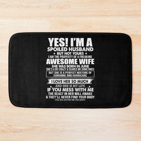Item preview, Yes I'm A Spoiled Hus But Not Yours Awesome June Wife designed and sold by tolivia.
