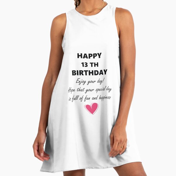Happy 13th Birthday Dresses for Sale | Redbubble