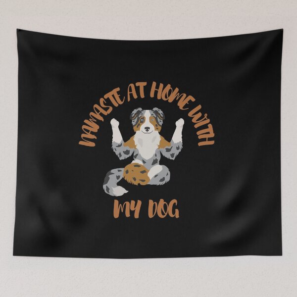 Item preview, Namaste at Home With My Dog designed and sold by yousseftalat2.