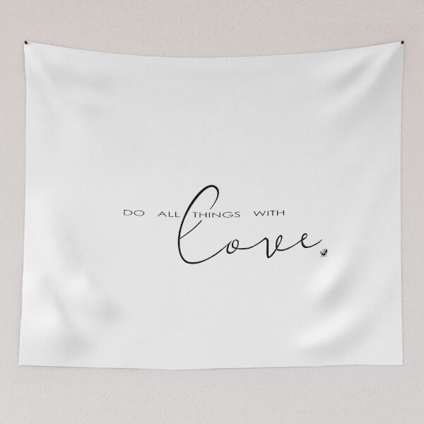 Item preview, Do all things with love saying in black and white designed and sold by Alexandra Kueny.