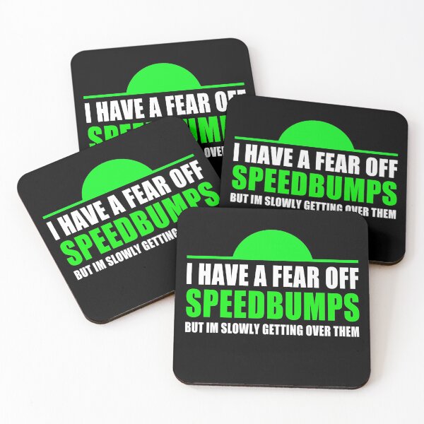 Item preview, I have a fear of SPEEDBUMPS designed and sold by CarMad.