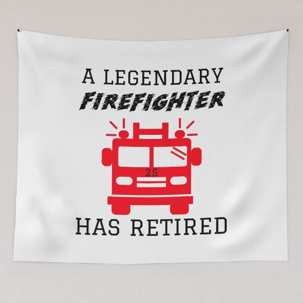 Item preview, A Legendary Firefighter Has Retired  designed and sold by Studioapartment.