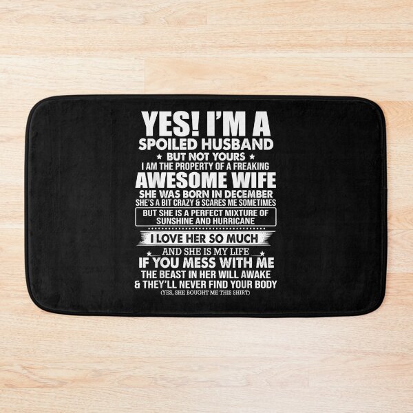 Item preview, Yes I'm A Spoiled Hus But Not Yours December Wife designed and sold by tolivia.