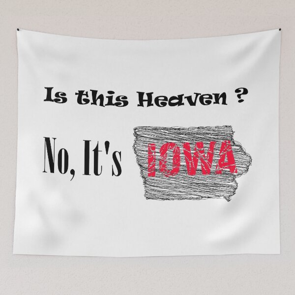 Item preview, Is This Heaven ? No, It's IOWA designed and sold by Amindo.