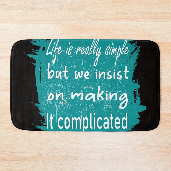 Item preview, Life is really simple, but we insist on making it complicated designed and sold by oqr2.