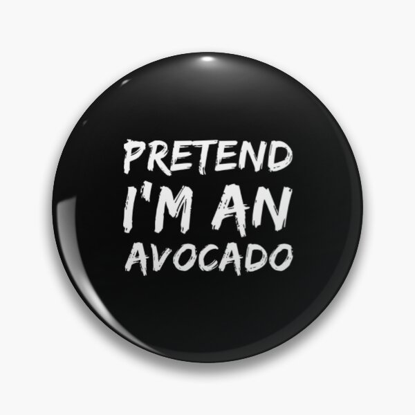 Item preview, Pretend Im An Avocado designed and sold by Artistive.
