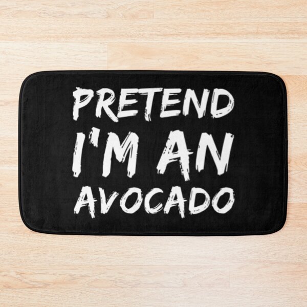 Item preview, Pretend Im An Avocado designed and sold by Artistive.