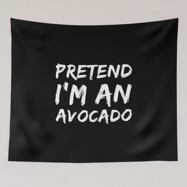 Item preview, Pretend Im An Avocado designed and sold by Artistive.