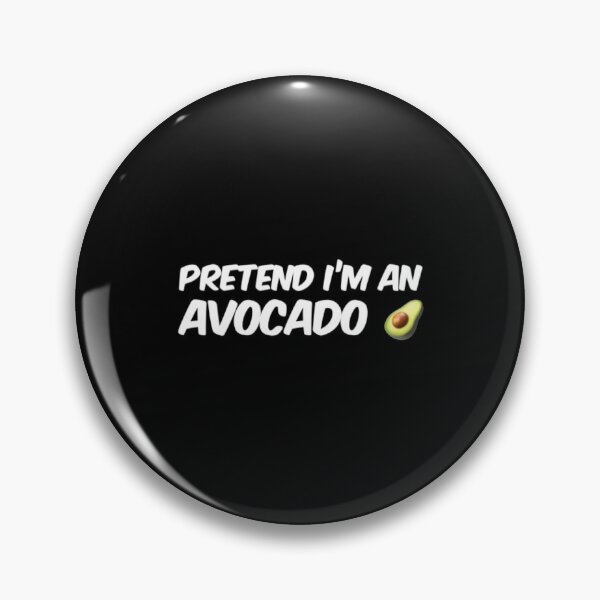 Item preview, Pretend Im An Avocado designed and sold by Artistive.