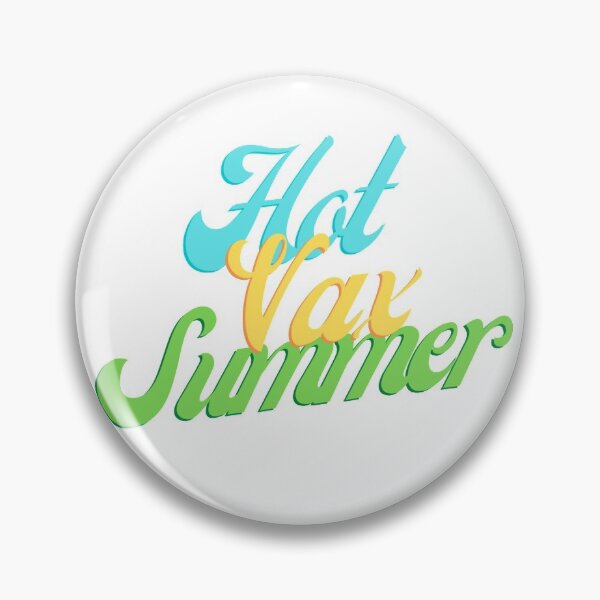 Item preview, Hot Vax Summer designed and sold by shilohthedog.
