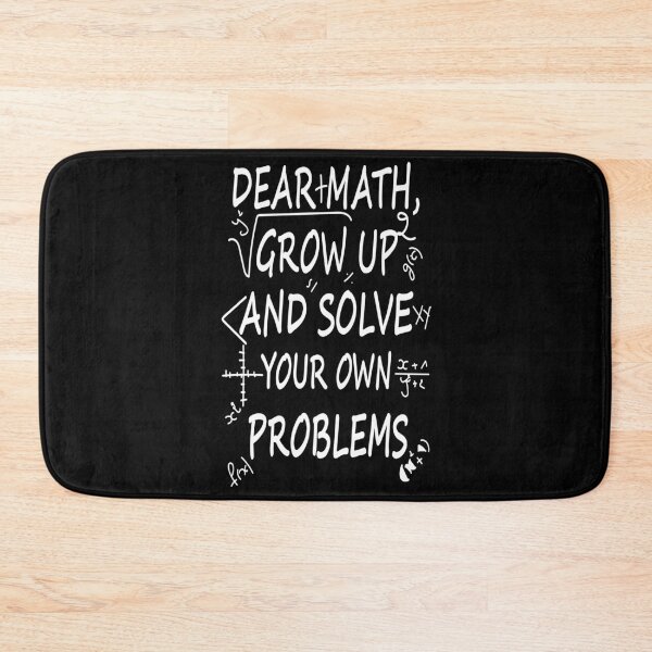 Item preview, Dear Math Grow Up And Solve Your Own Problem designed and sold by bahicharafe.