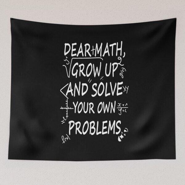 Item preview, Dear Math Grow Up And Solve Your Own Problem designed and sold by bahicharafe.