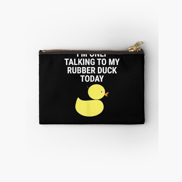 Item preview, I'm Only Talking To My Rubber Duck Duck designed and sold by robinxam.